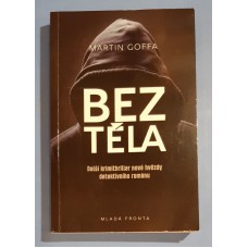 Martin Goffa - Bez těla